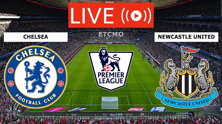 watch live بث مباشر مباريات اليوم 🔴CHELSEA VS NEWCASTLE UNITED LIVE STREAM FULL MATCH | PREMIER LEAGUE EPL LIVE TODAY LIVE TODAY MATCH